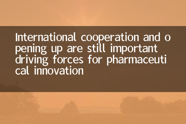 La cooperación y la apertura internacionales siguen siendo fuerzas impulsoras importantes para la innovación farmacéutica